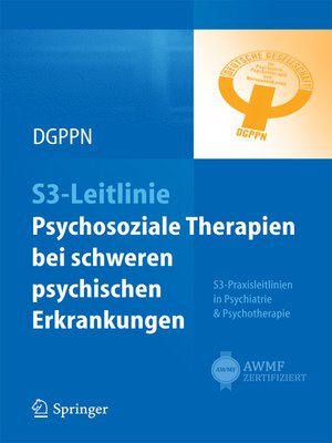 cover image of S3-Leitlinie Psychosoziale Therapien bei schweren psychischen Erkrankungen